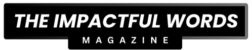 The Impactful Words Magazine