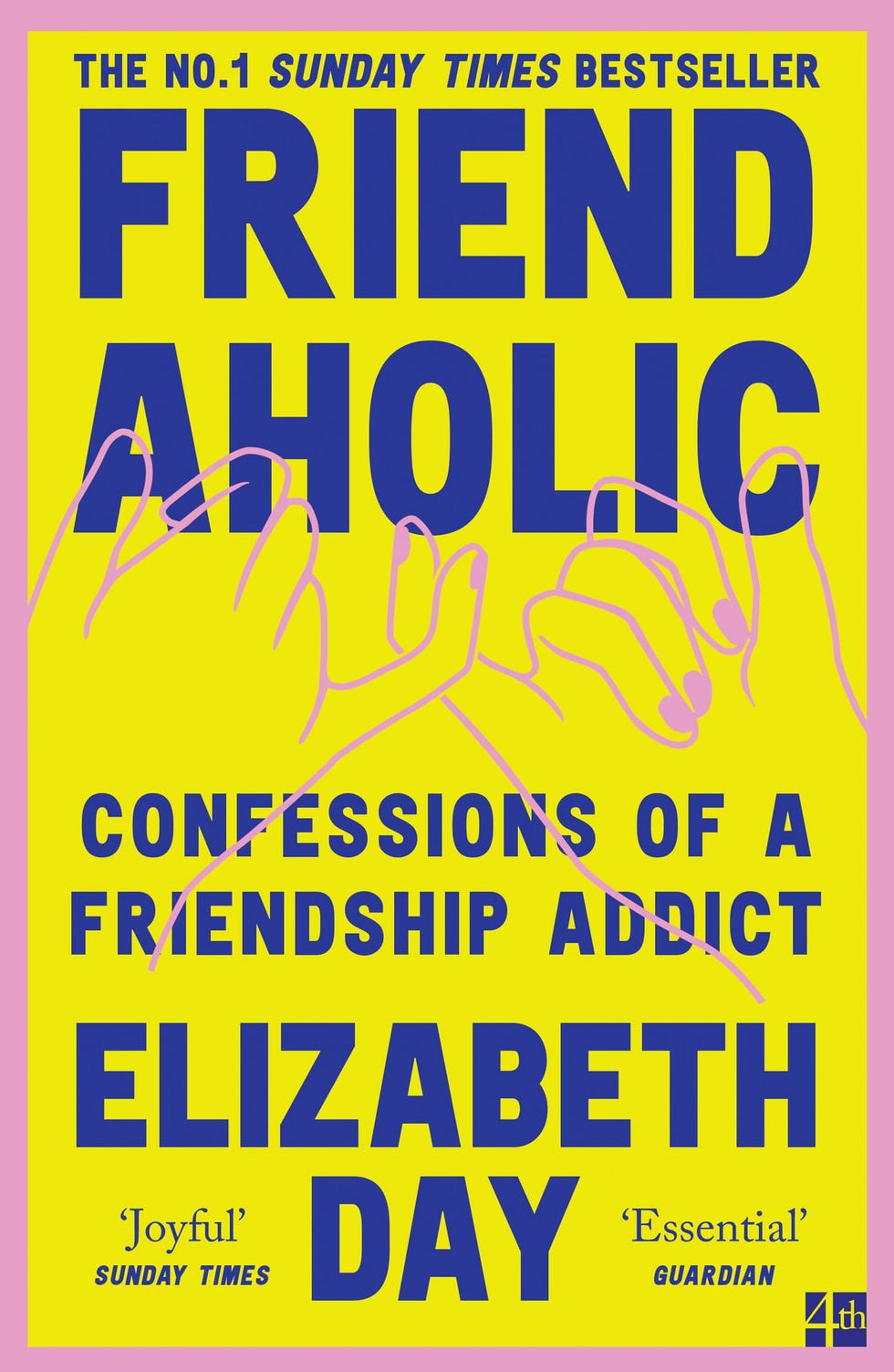 Friendaholic: THE NUMBER ONE SUNDAY TIMES BEST SELLER
