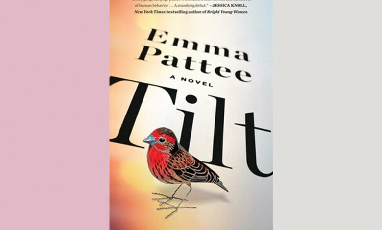 Book Review: ‘Tilt,’ by Emma Pattee Book Review: ‘Tilt,’ by Emma Pattee