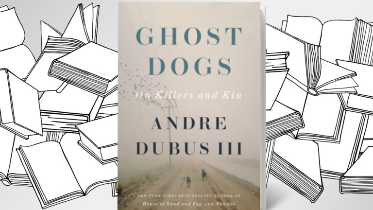 Book Club’s next read is ‘Ghost Dogs’ by Andre Dubus III Book Club’s next read is ‘Ghost Dogs’ by Andre Dubus III