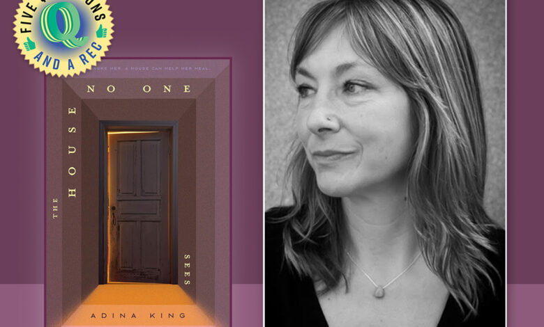 Author Adina King on YA Debut ‘The House No One Sees’ | 5 Questions and a Rec Author Adina King on YA Debut ‘The House No One Sees’ | 5 Questions and a Rec