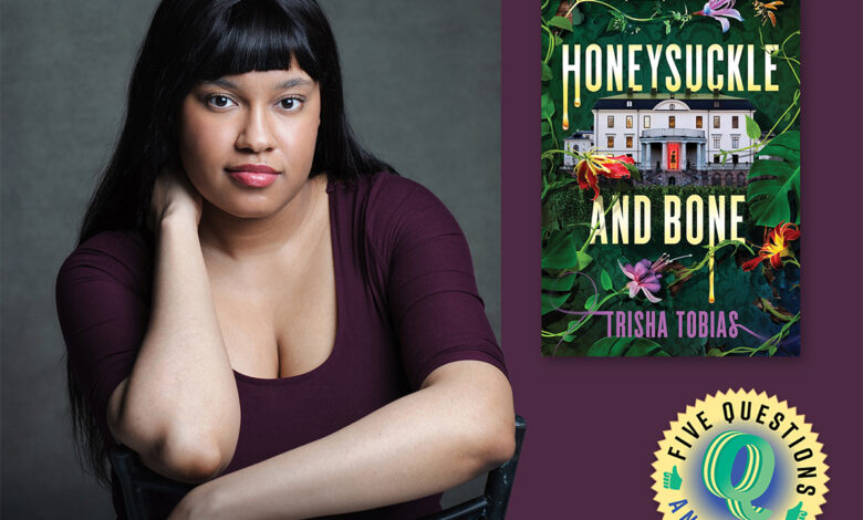 Author Trisha Tobias on YA Debut ‘Honeysuckle and Bone’ | 5 Questions and a Rec Author Trisha Tobias on YA Debut ‘Honeysuckle and Bone’ | 5 Questions and a Rec