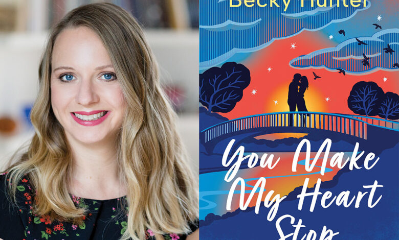 Q&A: Becky Hunter, Author of ‘You Make My Heart Stop’ Q&A: Becky Hunter, Author of ‘You Make My Heart Stop’