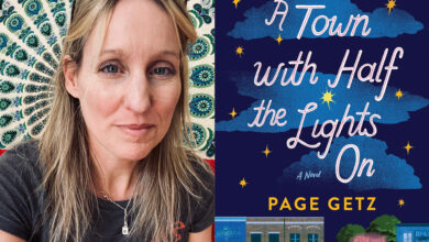 Q&A: Page Getz, Author of ‘A Town With Half The Lights On’