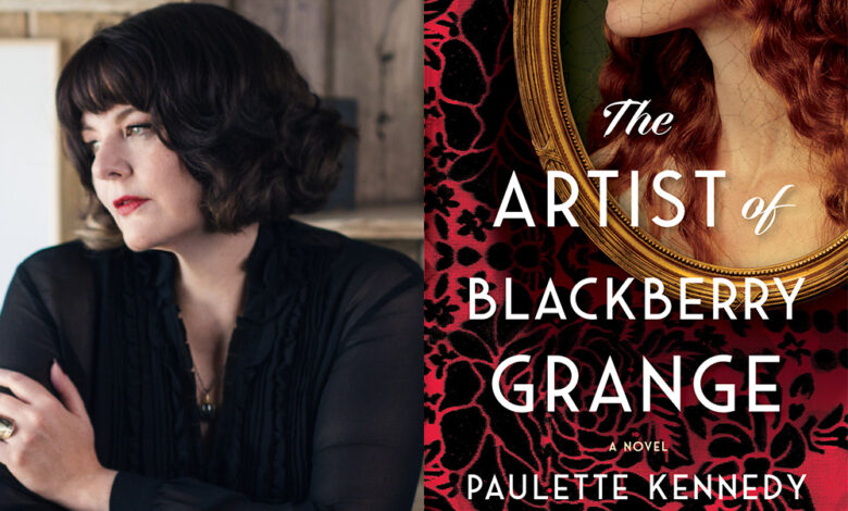 Q&A: Paulette Kennedy, Author of ‘The Artist of Blackberry Grange’ Q&A: Paulette Kennedy, Author of ‘The Artist of Blackberry Grange’