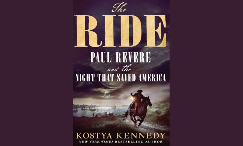 BOOK REVIEW: ‘The Ride’ reveals the real Paul Revere behind the midnight myth | Books BOOK REVIEW: ‘The Ride’ reveals the real Paul Revere behind the midnight myth | Books