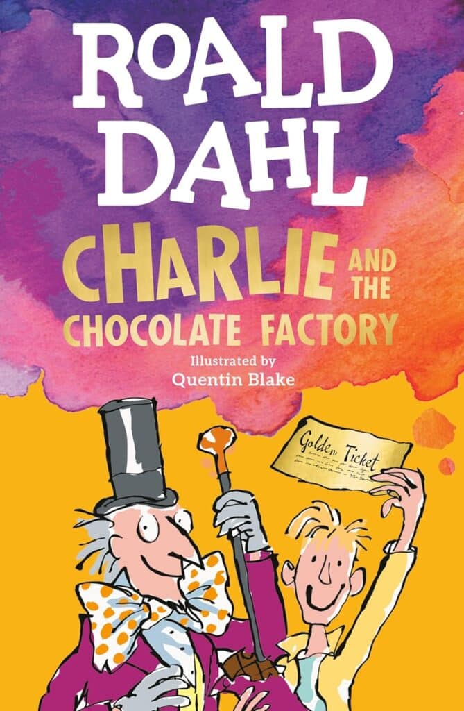 Cover of Charlie and the Chocolate Factory by Roald Dahl, illustrated by Quentin Blake, featuring Willy Wonka holding a golden ticket alongside Charlie in a colorful, whimsical style.