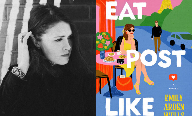 Q&A: Emily Arden Wells, Author of ‘Eat Post Like’ Q&A: Emily Arden Wells, Author of ‘Eat Post Like’