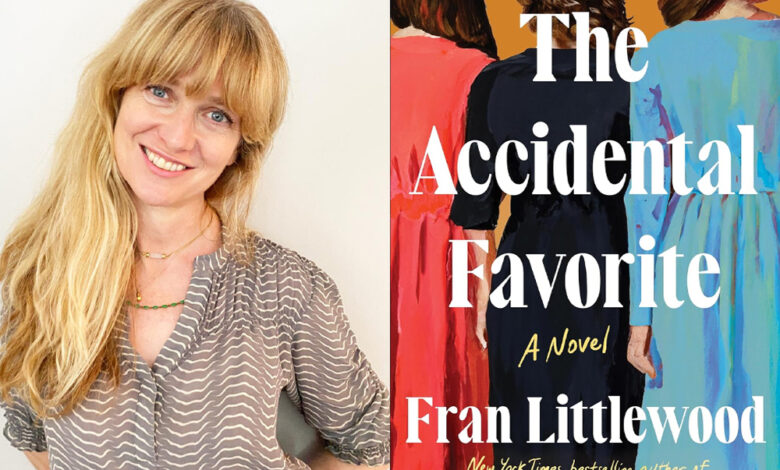 Q&A: Fran Littlewood, Author of ‘The Accidental Favorite’ Q&A: Fran Littlewood, Author of ‘The Accidental Favorite’