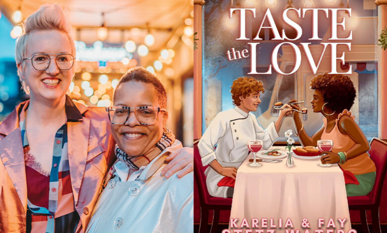 Q&A: Karelia and Fay Stetz-Waters, Co-Authors of ‘Taste The Love’ Q&A: Karelia and Fay Stetz-Waters, Co-Authors of ‘Taste The Love’