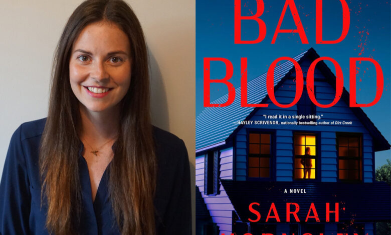 Q&A: Sarah Hornsley, Author of ‘Bad Blood’ Q&A: Sarah Hornsley, Author of ‘Bad Blood’