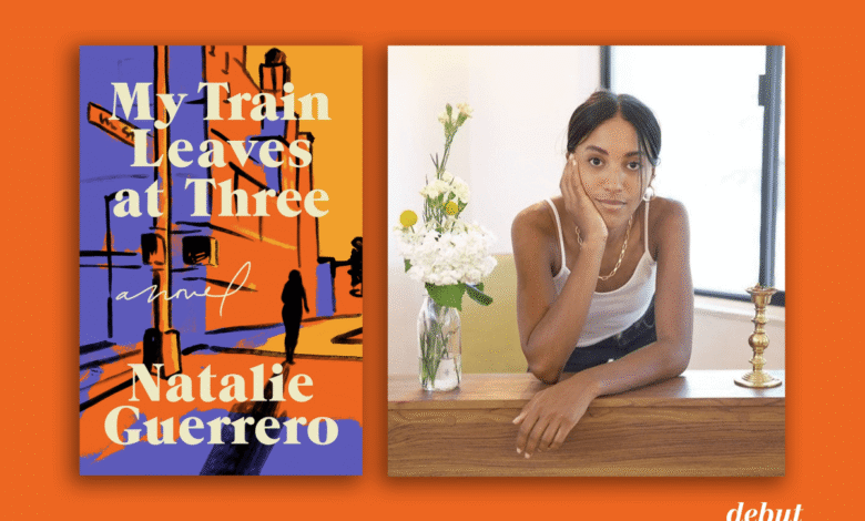 My Train Leaves at Three by Natalie Guerrero – debutiful My Train Leaves at Three by Natalie Guerrero – debutiful