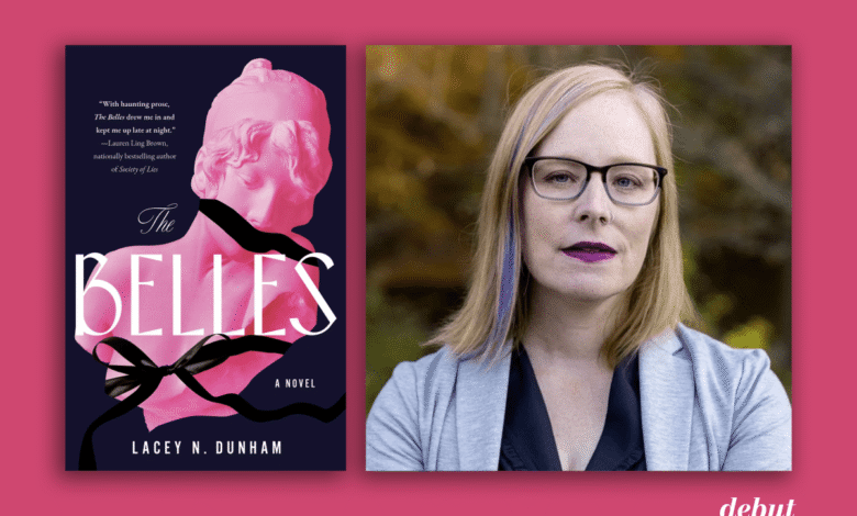 Lacey N. Dunham discusses The Belles – debutiful
