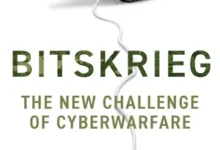 Book Review | Bitskrieg: The New Challenge of Cyberwarfare Book Review | Bitskrieg: The New Challenge of Cyberwarfare