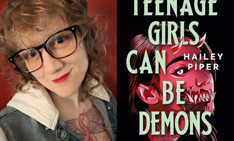 Q&A: Hailey Piper, Author of ‘Teenage Girls Can Be Demons’