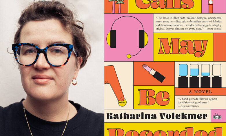 Q&A: Katharina Volckmer, Author of ‘Calls May Be Recorded’