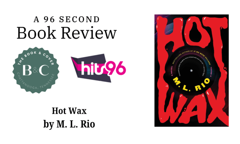 A 96 Second Book Review: Hot Wax by M.L. Rio – Hits 96 A 96 Second Book Review: Hot Wax by M.L. Rio – Hits 96