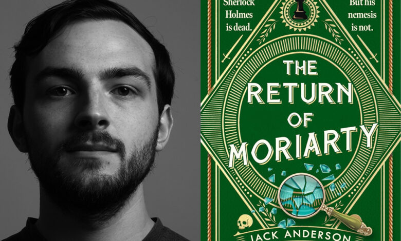 Q&A: Jack Anderson, Author of ‘The Return of Moriarty’