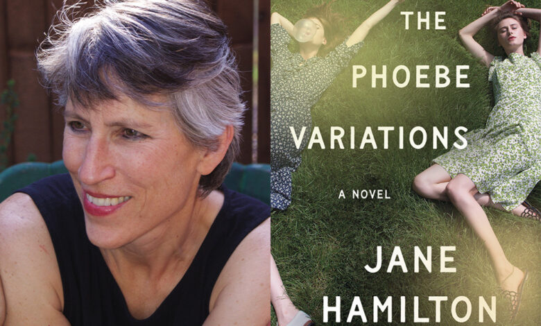 Q&A: Jane Hamilton, Author of ‘The Phoebe Variations’ Q&A: Jane Hamilton, Author of ‘The Phoebe Variations’