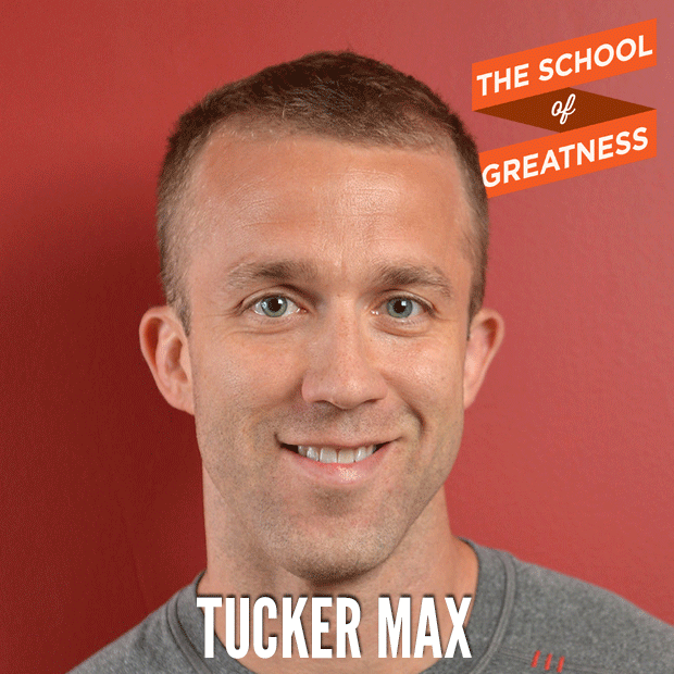 227---The-School-of-Greatness---TuckerMax